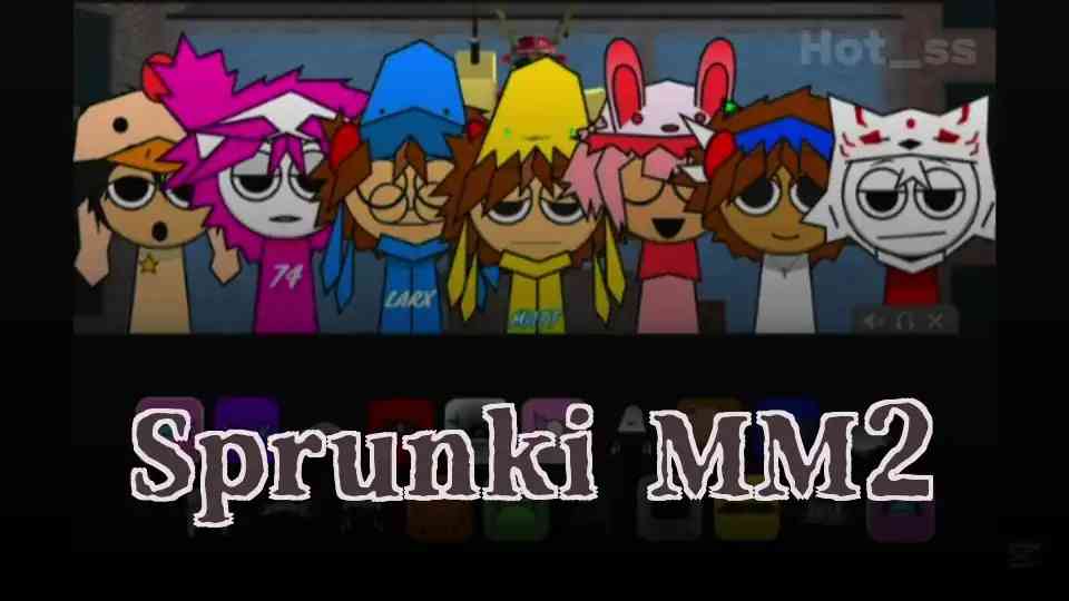 Sprunki MM2