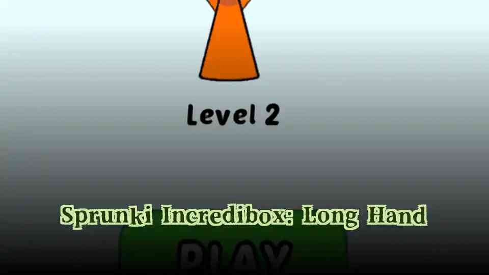 Sprunki Incredibox: Long Hand