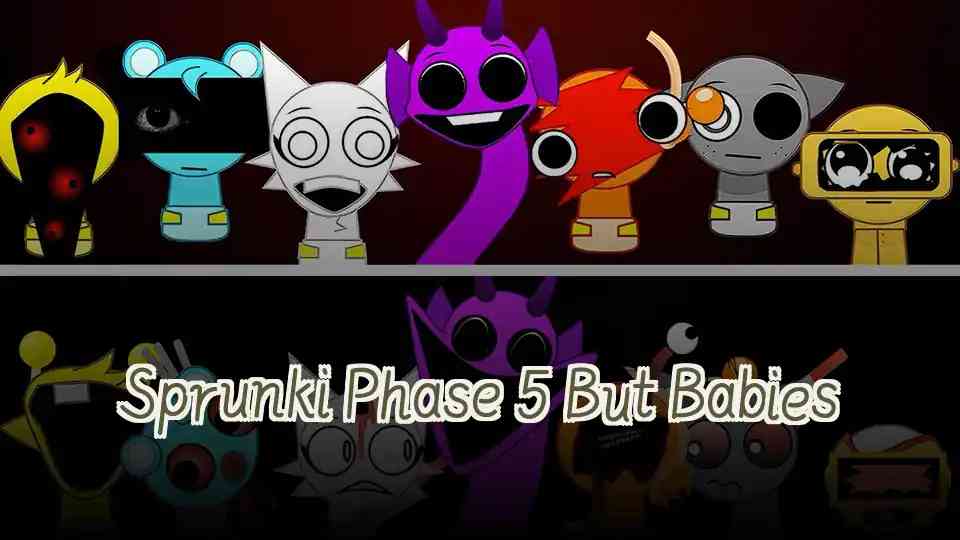 Sprunki Phase 5 But Babies