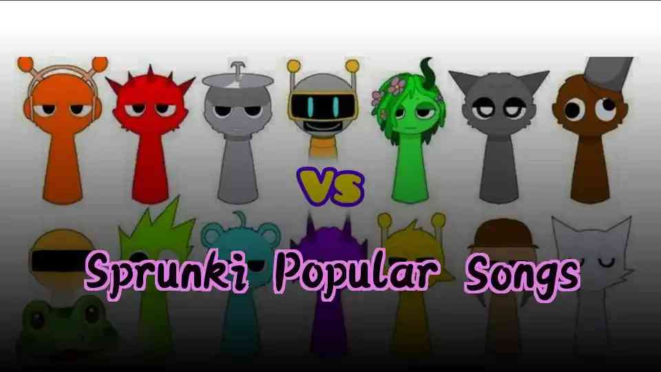 Sprunki Popular Songs