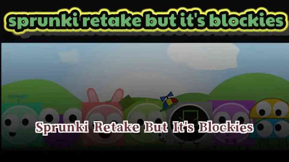 Sprunki Retake But It's Blockies
