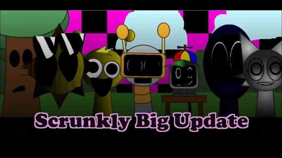 Scrunkly Big Update