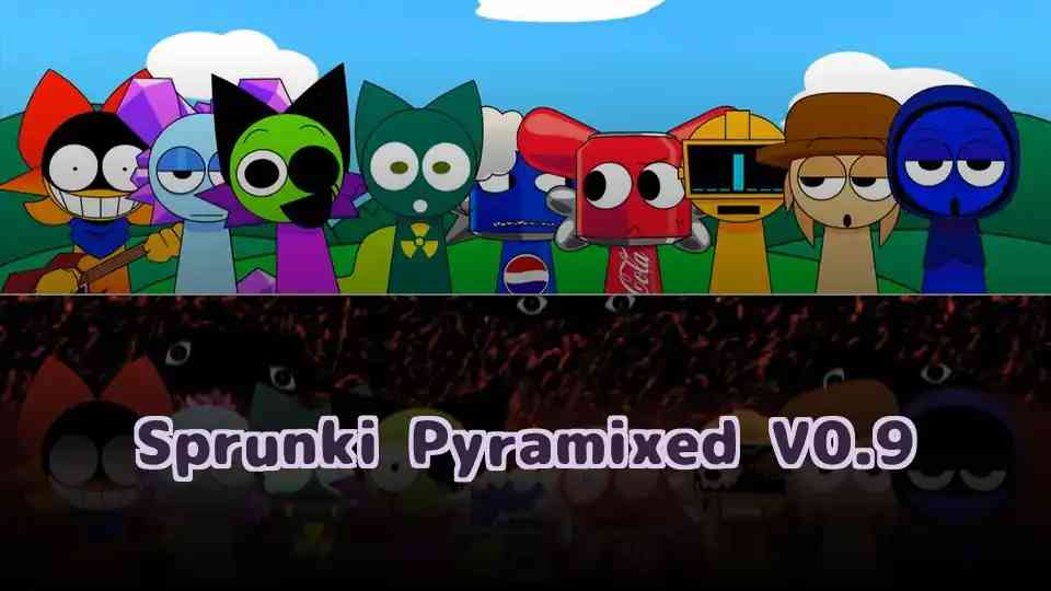 Sprunki Pyramixed V0.9