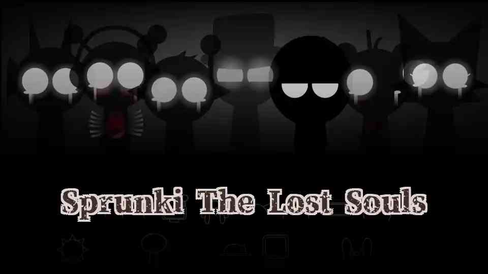 Sprunki The Lost Souls