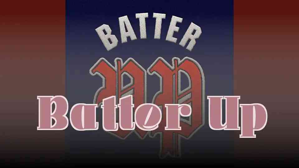 Batter Up