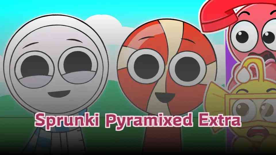 Sprunki Pyramixed Extra