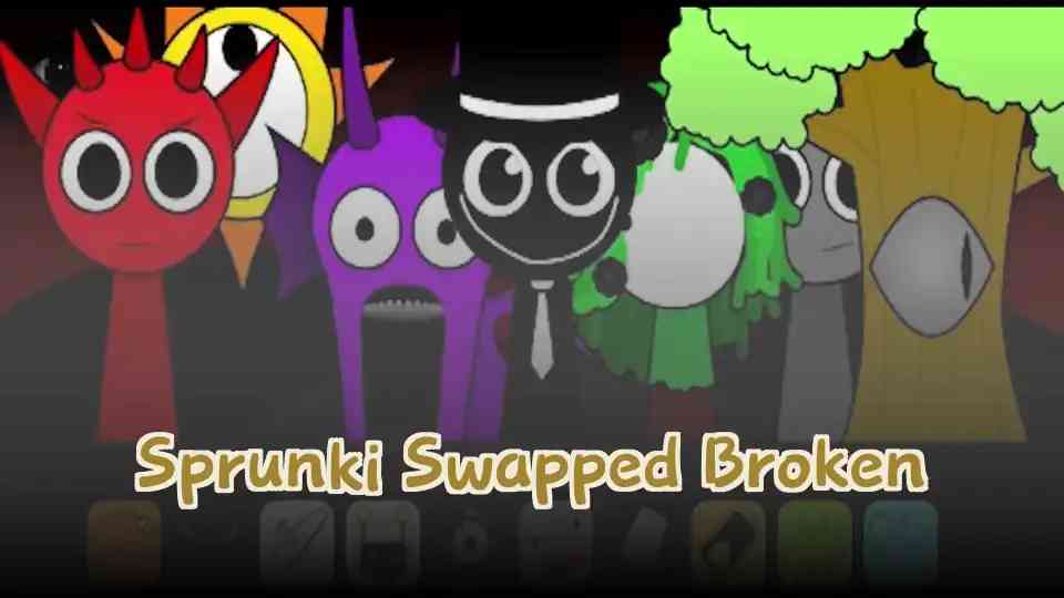 Sprunki Swapped Broken
