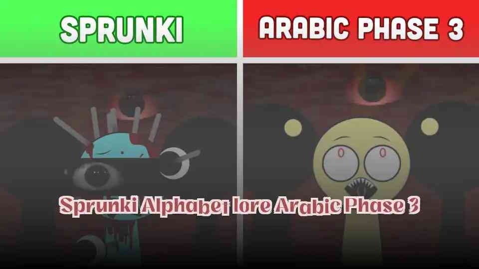 Sprunki Alphabet lore Arabic Phase 3