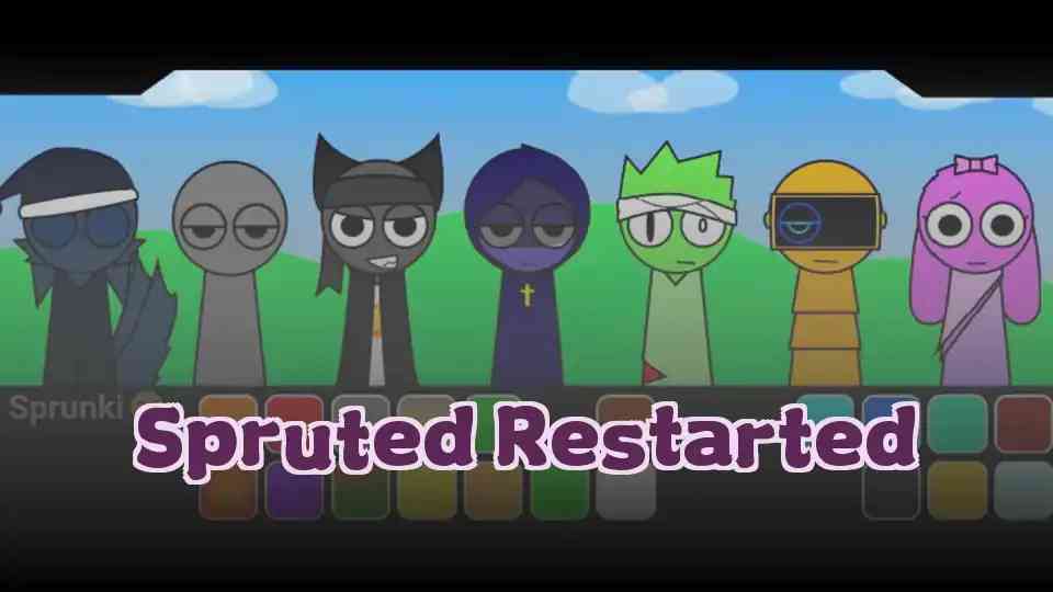 Spruted Restarted