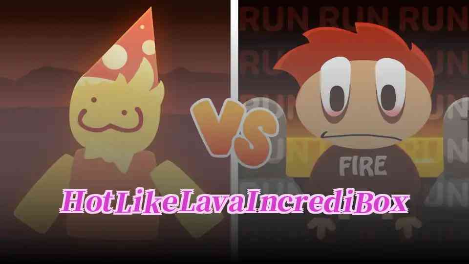 Hot Like Lava IncrediBox