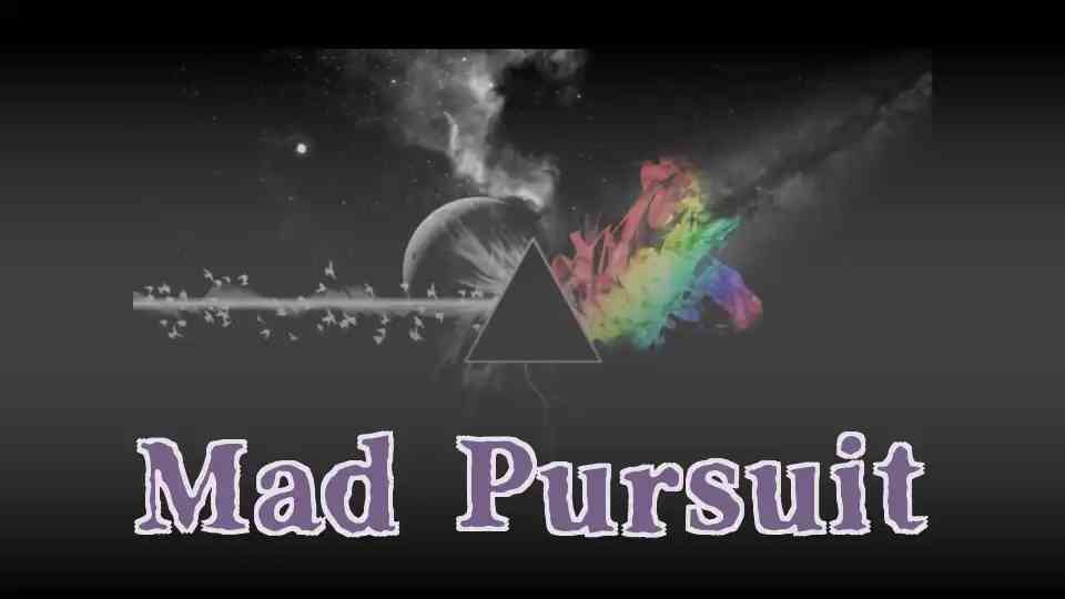 Mad Pursuit