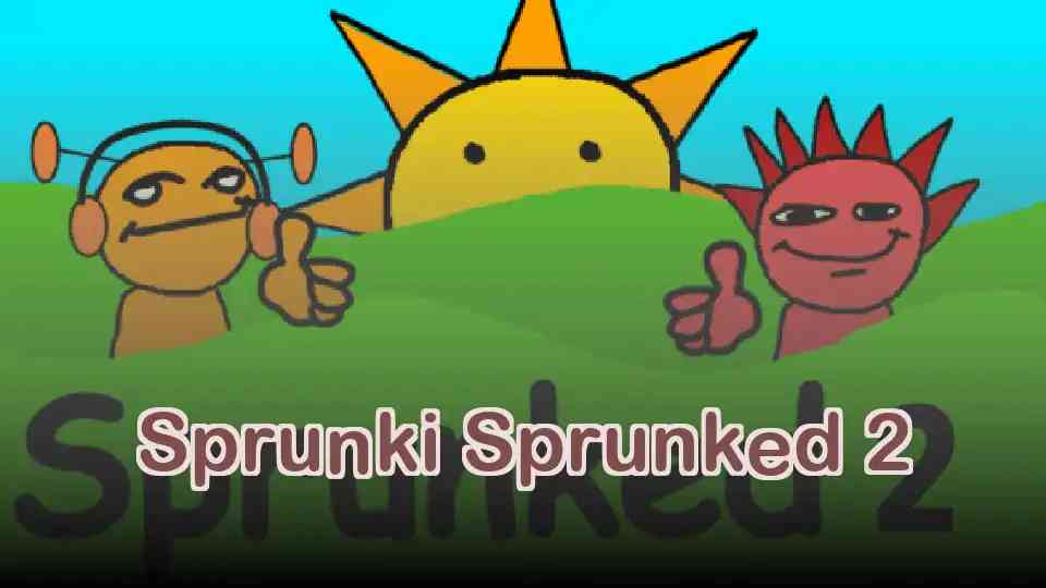 Sprunki Sprunked 2
