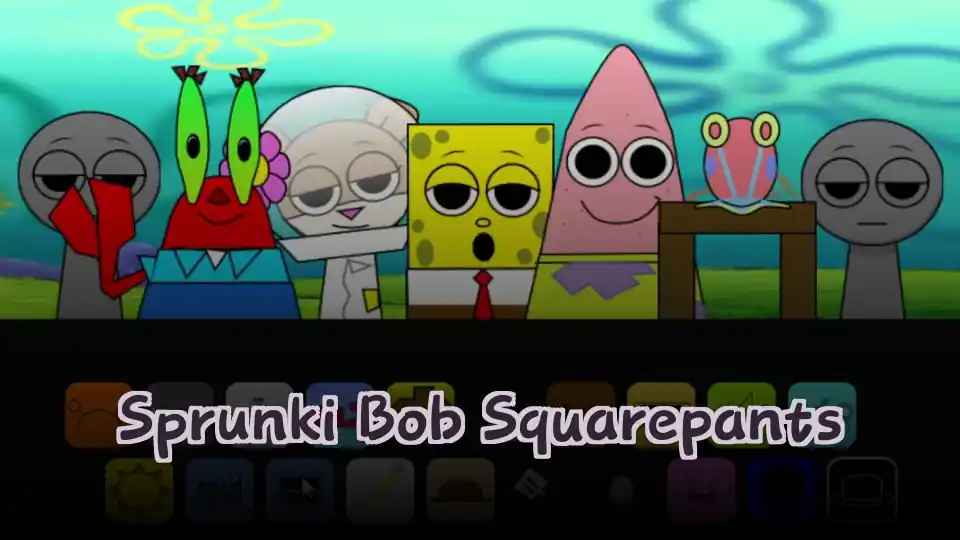 Sprunki Bob Squarepants