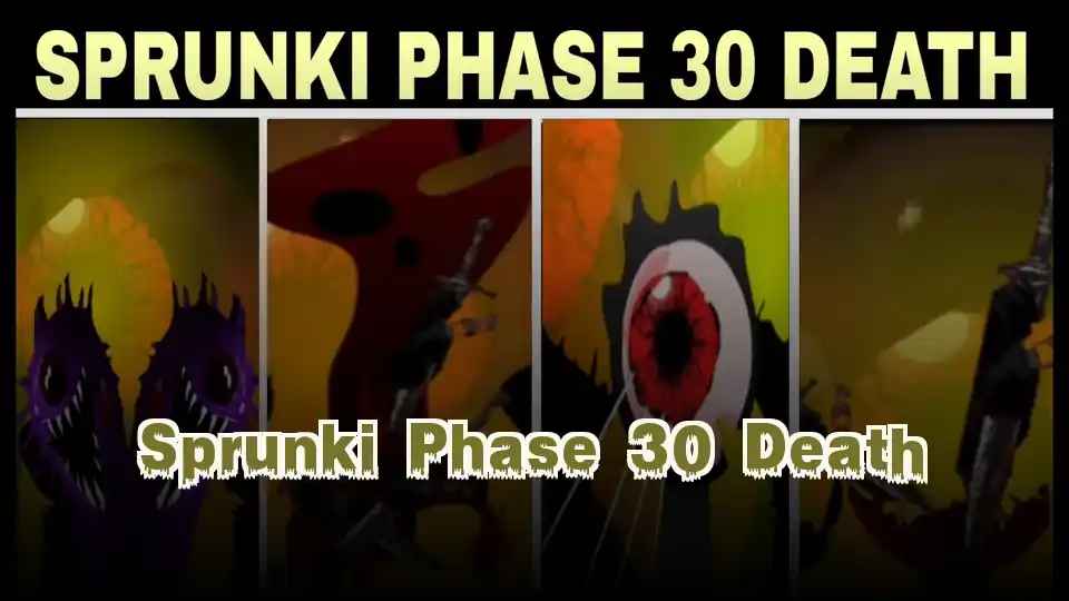 Sprunki Phase 30 Death