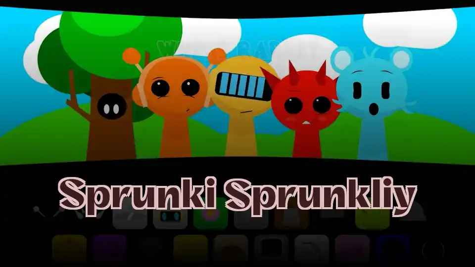 Sprunki Sprunkliy