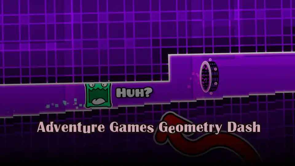 Adventure Games Geometry Dash