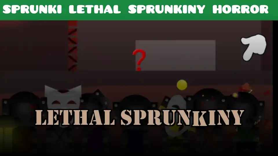 Lethal Sprunkiny