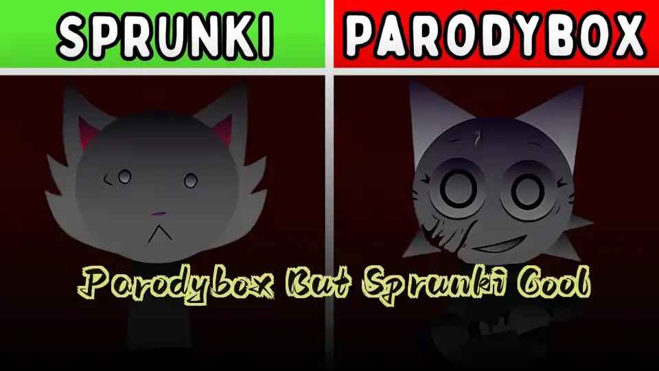 Parodybox But Sprunki Cool