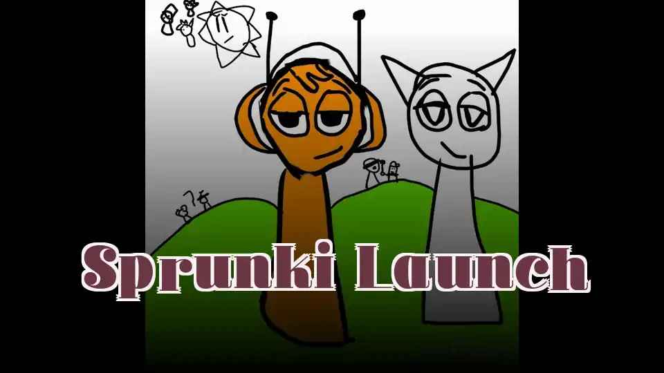 Sprunki Launch