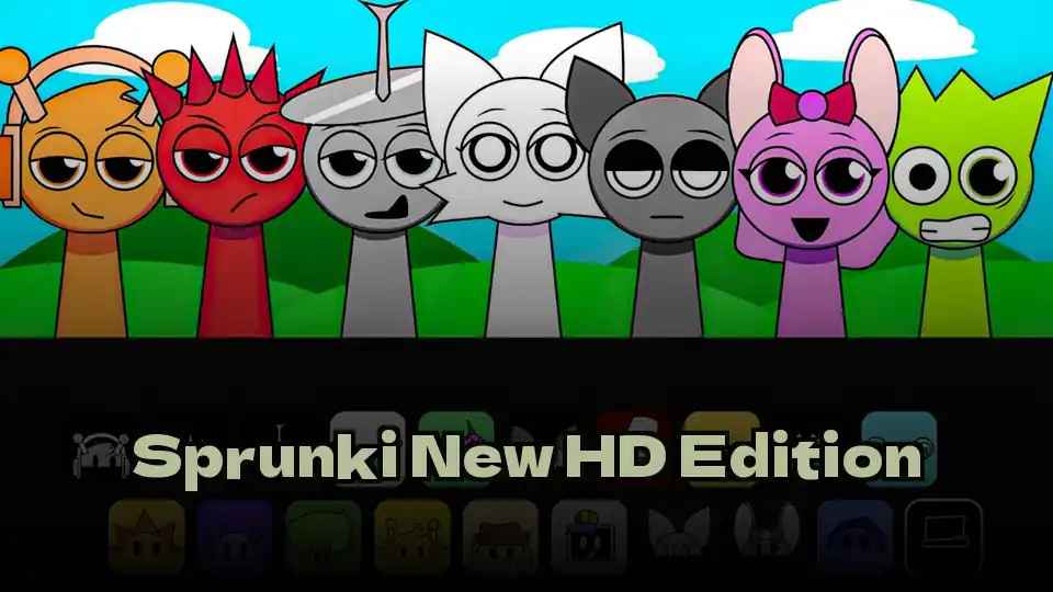 Sprunki New HD Edition