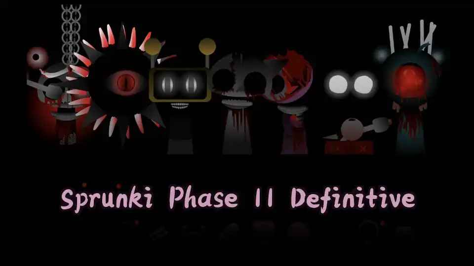 Sprunki Phase 11 Definitive