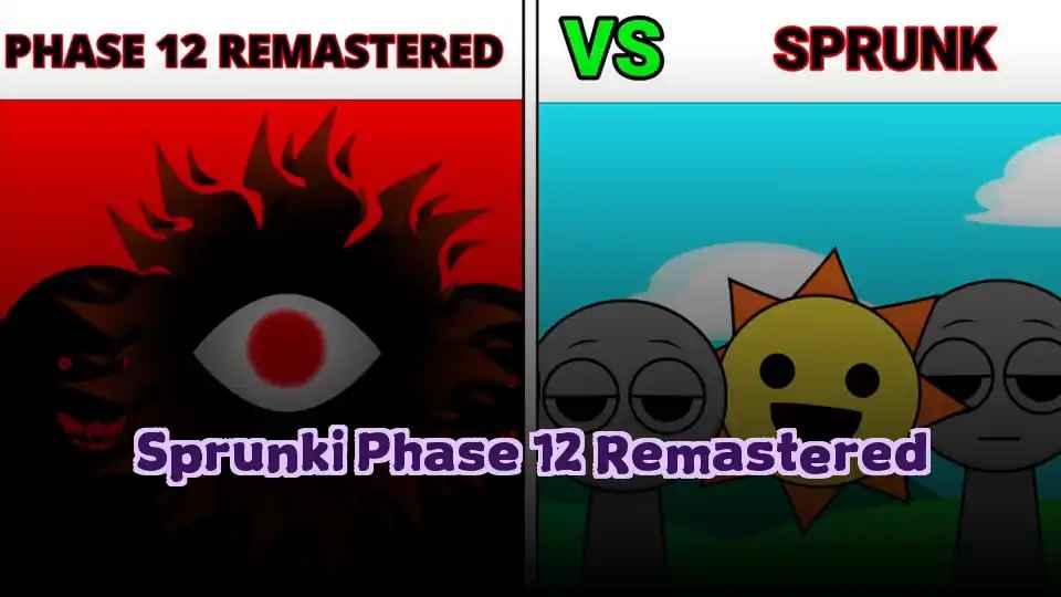 Sprunki Phase 12 Remastered