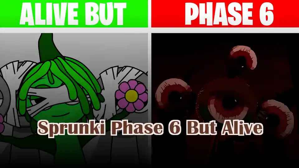 Sprunki Phase 6 But Alive