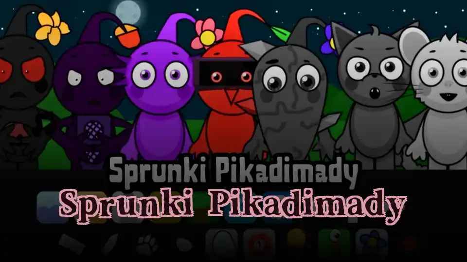 Sprunki Pikadimady