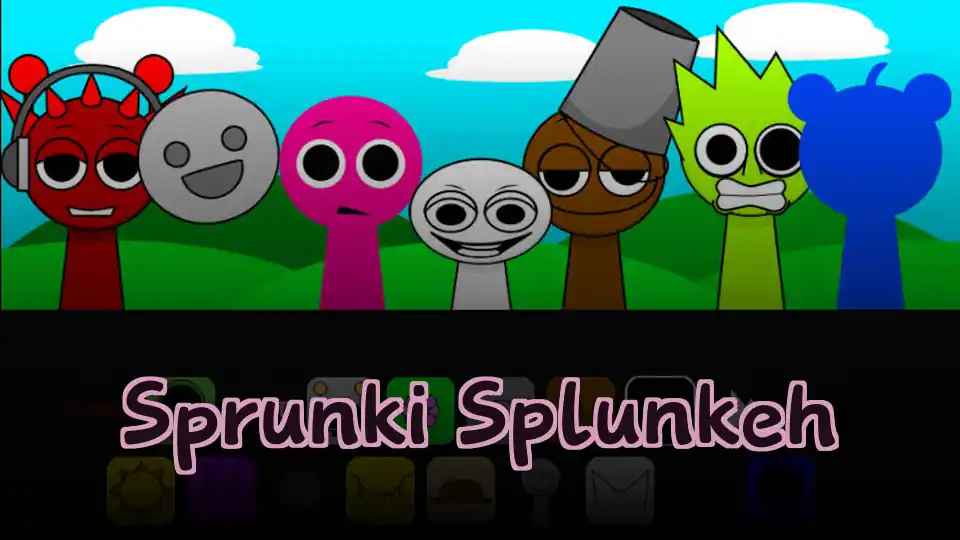 Sprunki Splunkeh