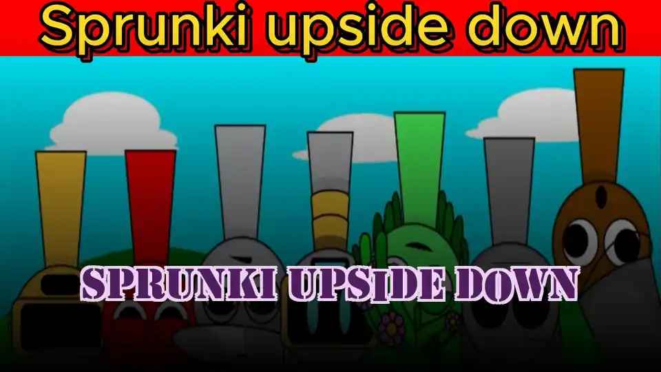 Sprunki Upside Down