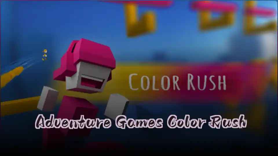 Adventure Games Color Rush
