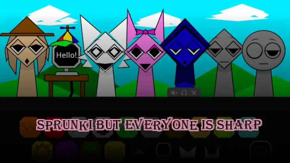 Sprunki but Everyone is Sharp