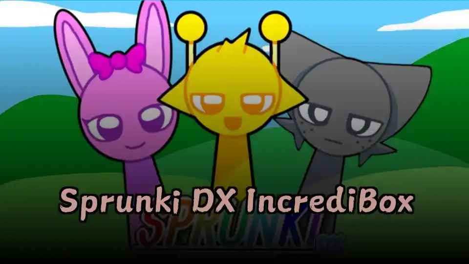 Sprunki DX IncrediBox