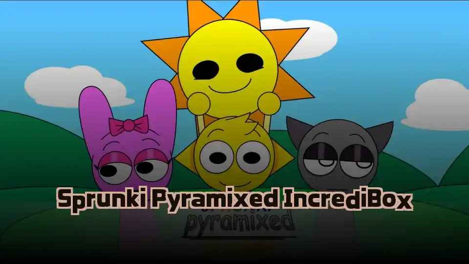 Sprunki Pyramixed IncrediBox