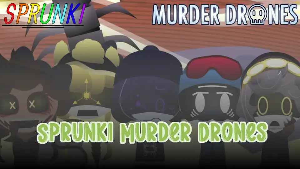 Sprunki Murder Drones