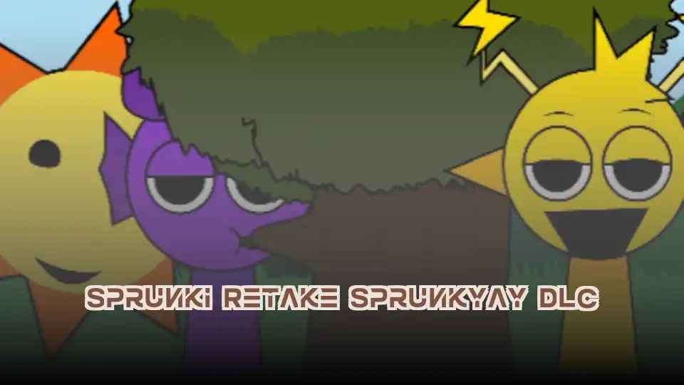 Sprunki Retake Sprunkyay DLC