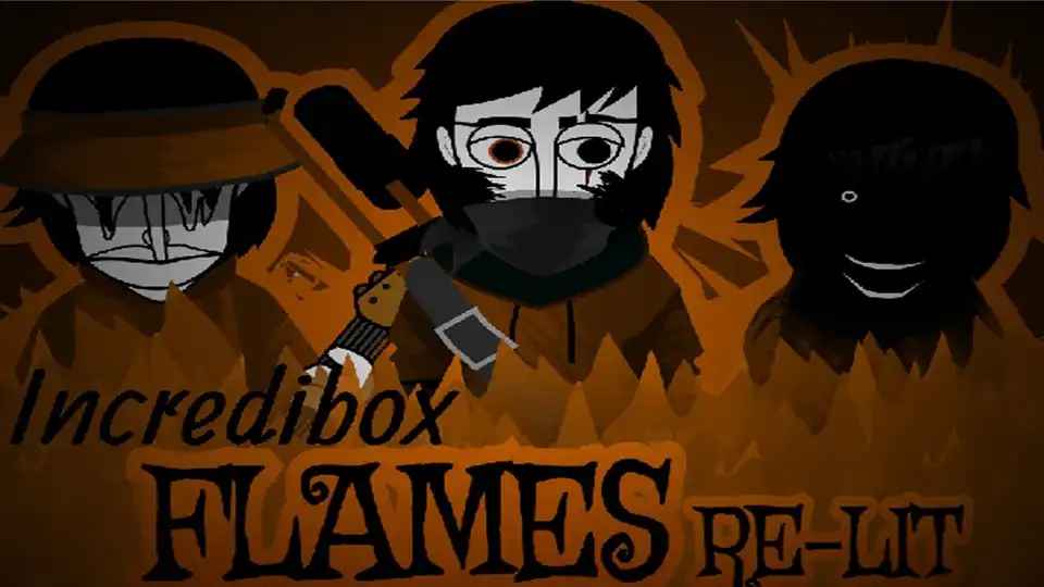 Flames RE-LIT IncrediBox
