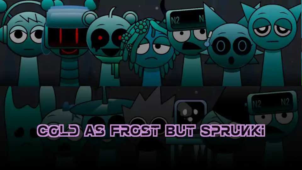 Cold As Frost But Sprunki