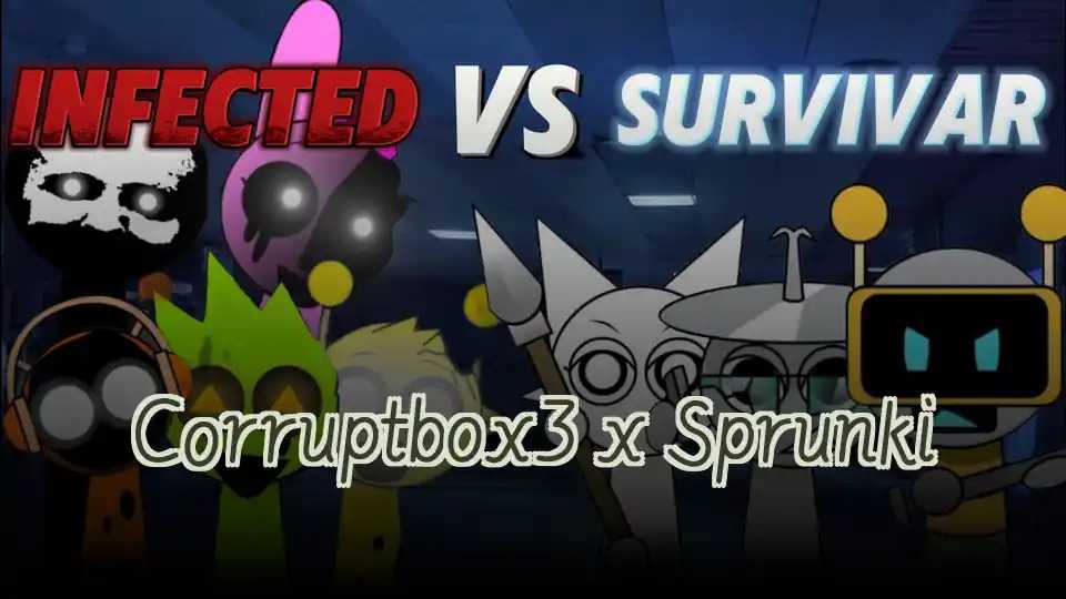 Corruptbox3 x Sprunki