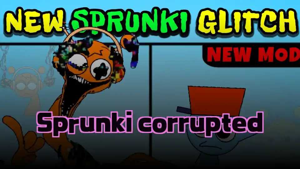 Sprunki corrupted