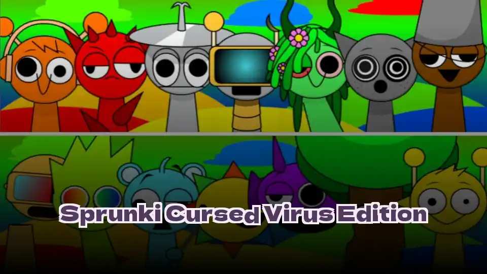 Sprunki Cursed Virus Edition