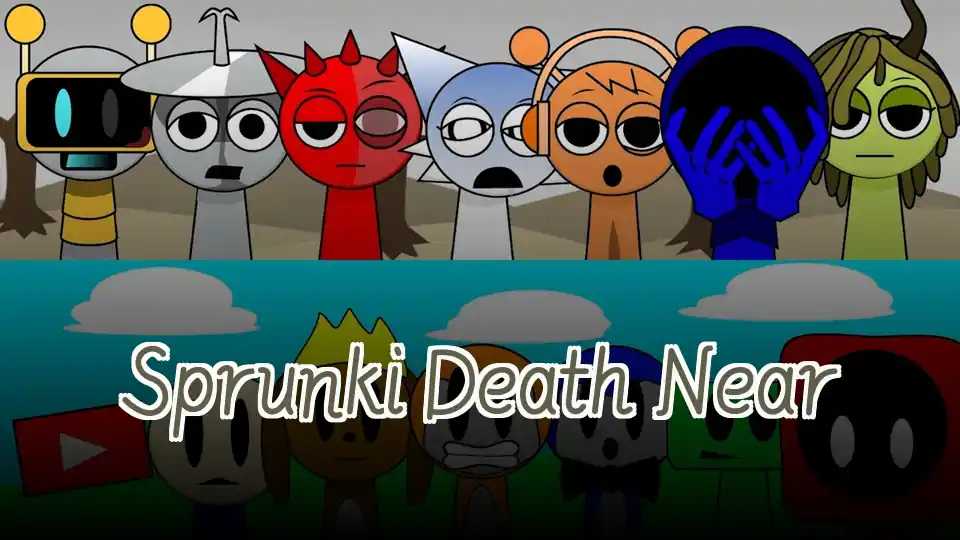 Sprunki Death Near