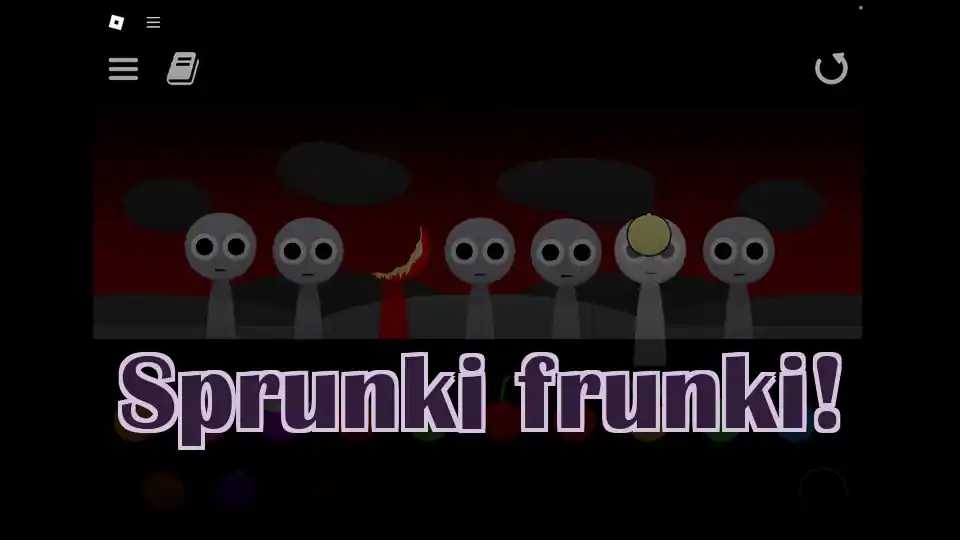 Sprunki frunki!