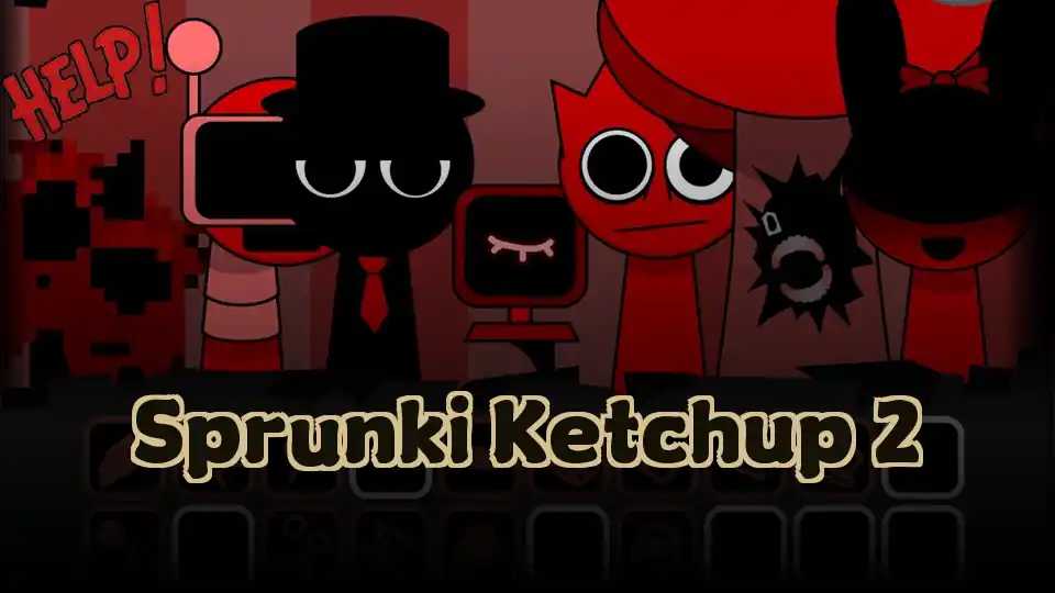 Sprunki Ketchup 2