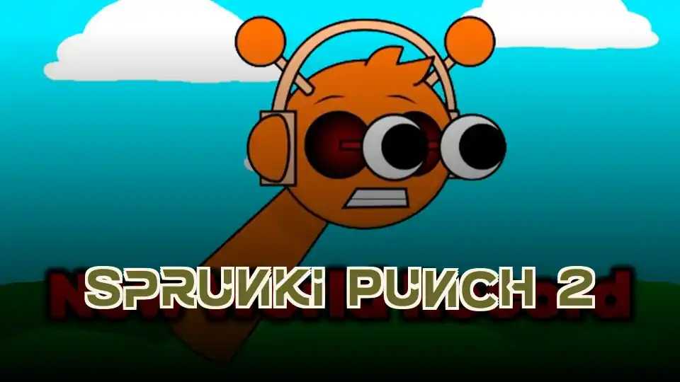 Sprunki Punch 2