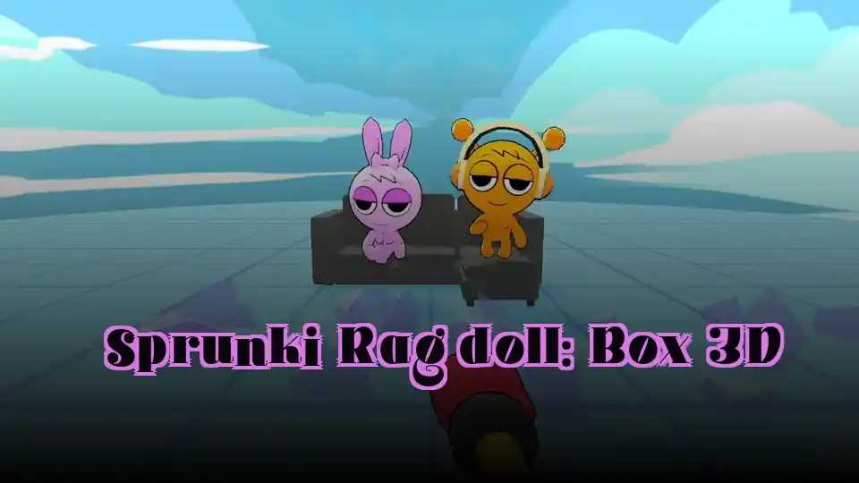 Sprunki Ragdoll: Box 3D