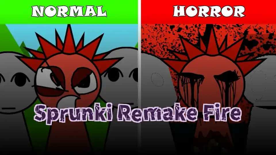 Sprunki Remake Fire