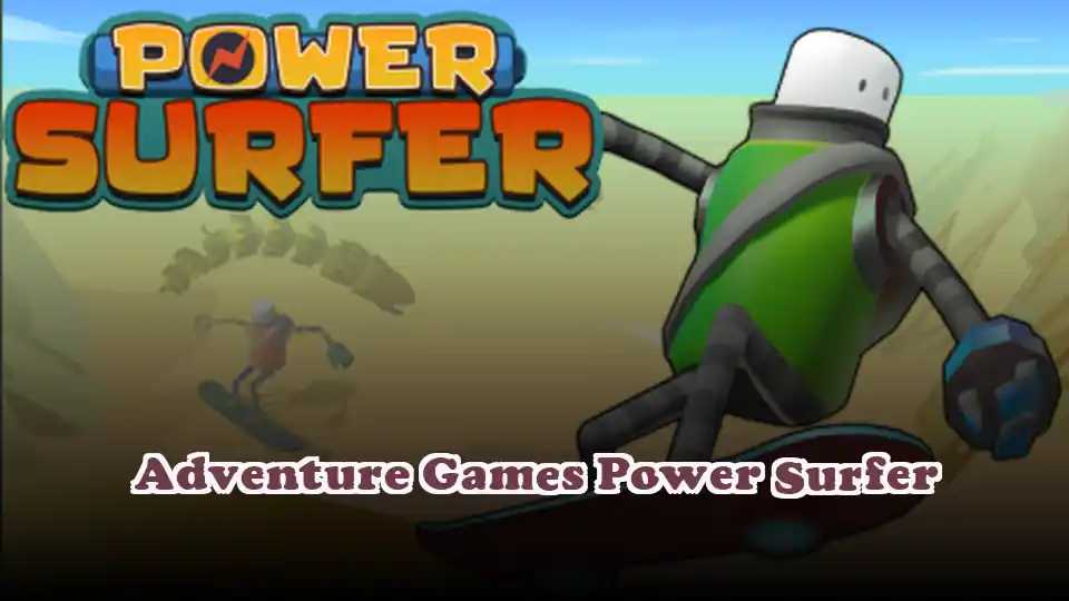 Adventure Games Power Surfer