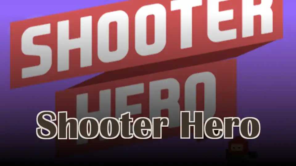 Shooter Hero