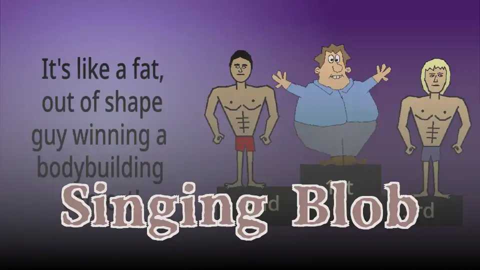 Singing Blob